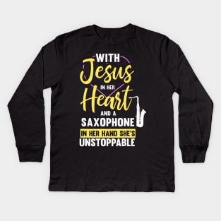 With Jesus In Her Heart And Saxophone In Her Hand Kids Long Sleeve T-Shirt